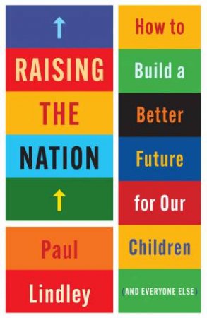 Raising the Nation by Paul Lindley