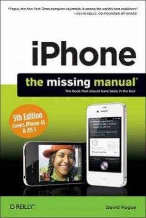 iPhone 4s: The Missing Manual by David Pogue