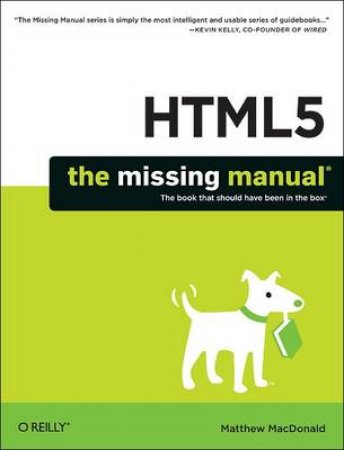 HTML5: The Missing Manual by Matthew MacDonald