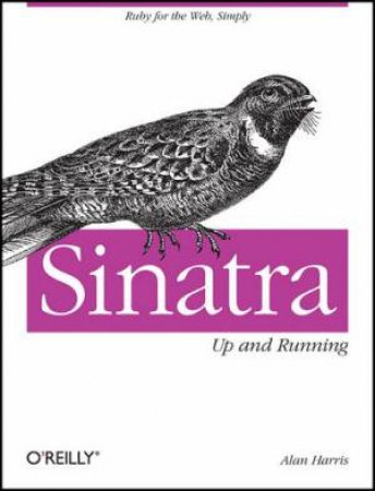 Sinatra: Up and Running by By Alan Harris