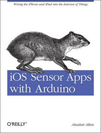 iOS and Sensor Networks by Alasdair Allan