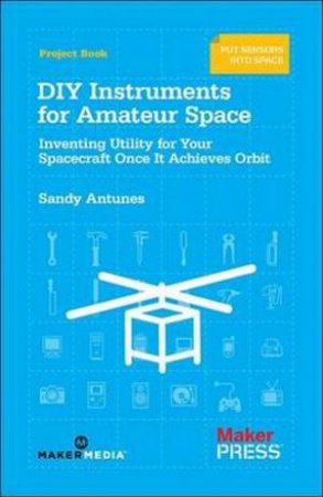 DIY Instruments for Amateur Space by Sandy Antunes