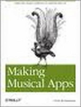 Making Musical Apps by Peter Brinkmann