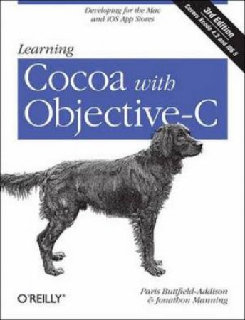 Learning Cocoa with Objective-C by Paris Buttfield-Addison