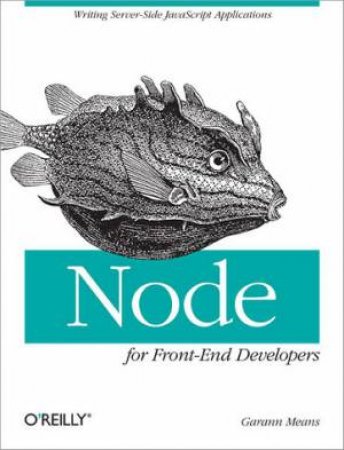 Node for Front-End Developers by Garann Means