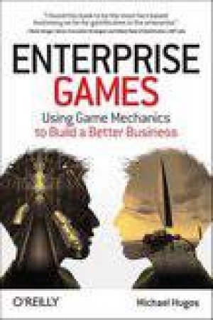 Enterprise Games by Michael Hugos