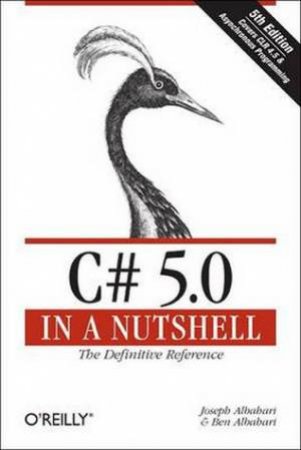 C# 5.0 in a Nutshell by Joseph Albahari