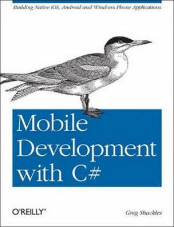 Mobile Development with C# by Greg Shackles