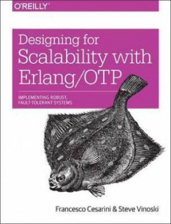 Designing for Scalability with Erlang/OTP by Francesco Cesarini