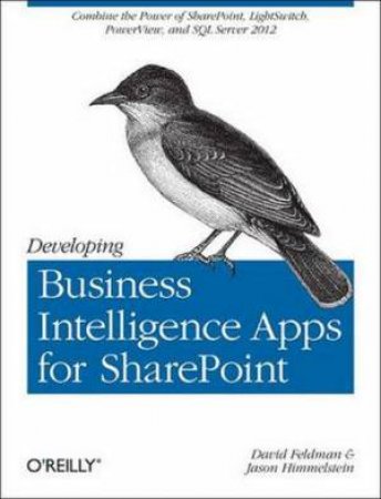 Developing Business Intelligence Apps for SharePoint by David Feldman