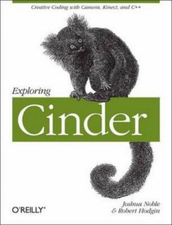 Exploring Cinder by Joshua Noble