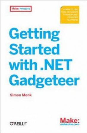 Getting Started with .NET Gadgeteer by Simon Monk