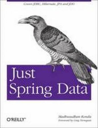 Just Spring Data by Madhusudhan Konda