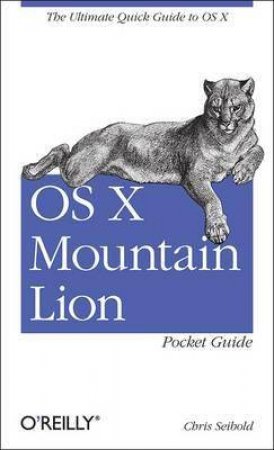 OS X Mountain Lion Pocket Guide by Chris Seibold