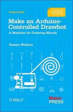 Make an Arduino-controlled Drawbot by Shawn Wallace