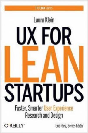 UX for Lean Startups by Laura Klein