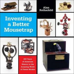 Inventing a Better Mousetrap by Alan Rothschild