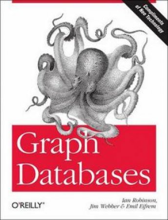 Graph Databases by Ian Robinson