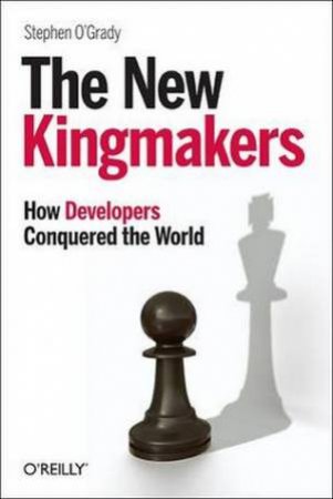 New Kingmakers by Stephen O'Grady