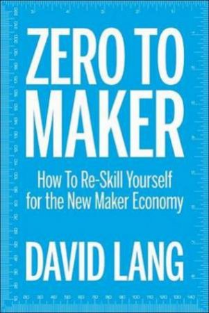 Zero to Maker by David Lang