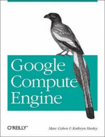 Google Compute Engine by Marc Cohen