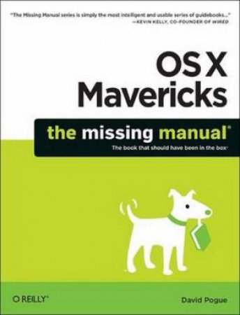 OS X Mavericks: The Missing Manual by David Pogue