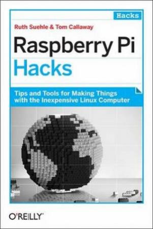 Raspberry Pi Hacks by Ruth Suehle