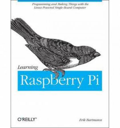 Learning Raspberry Pi by Erik Bartmann