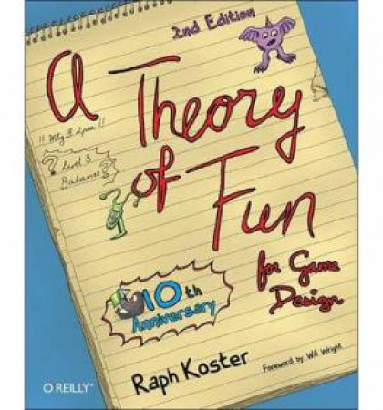 Theory of Fun for Game Design by Raph Koster