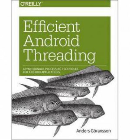 Efficient Android Threading by Anders Goransson