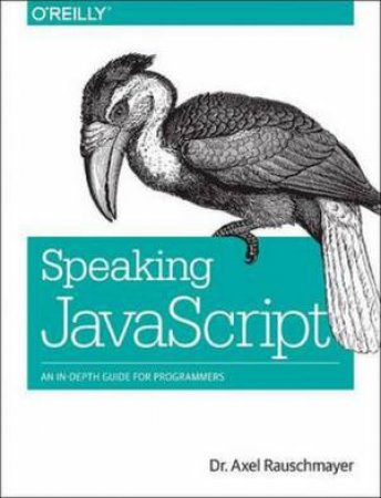 Speaking JavaScript by Axel Rauschmayer