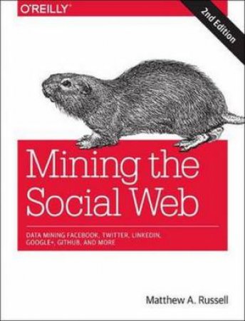 Mining the Social Web by Matthew Russell