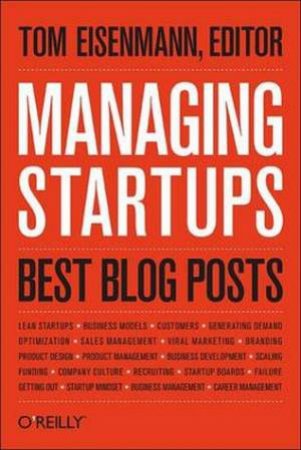 Managing Startups: Best Blog Posts by Thomas Eisenmann