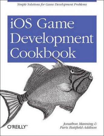 iOS Game Development Cookbook by Jonathan Manning