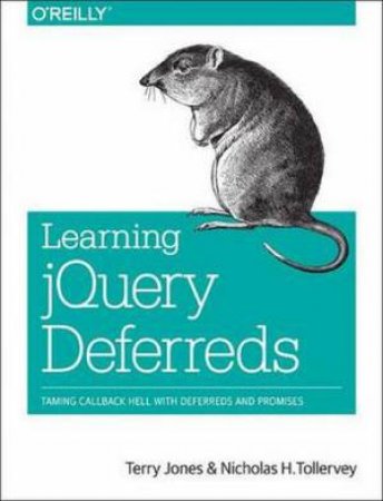 Learning jQuery Deferreds by Terry Jones