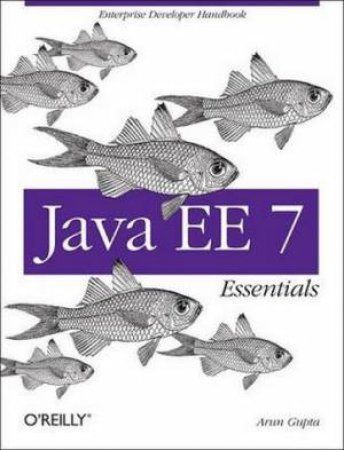 Java EE 7 Essentials by Arun Gupta