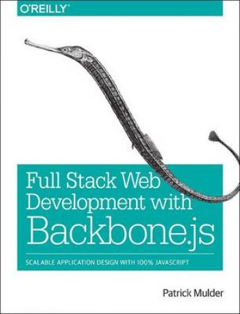 Developing Web Applications with Backbone.js by Patrick Mulder