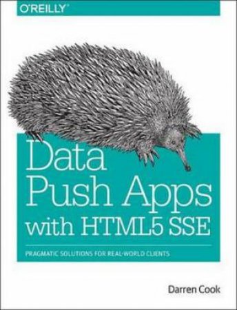 Data Push Apps Using HTML5 SSE by Darren Cook