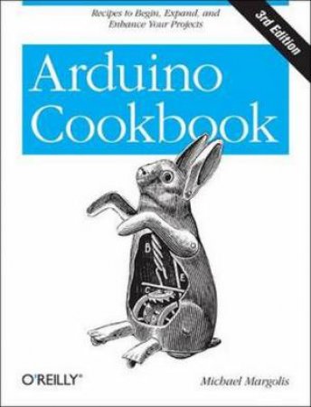 Arduino Cookbook by Michael Margolis