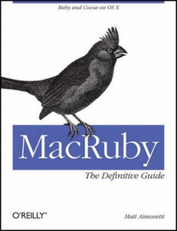 MacRuby: The Definitive Guide by Matt Aimonetti