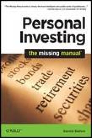 Personal Investing: The Missing Manual by Bonnie Biafore