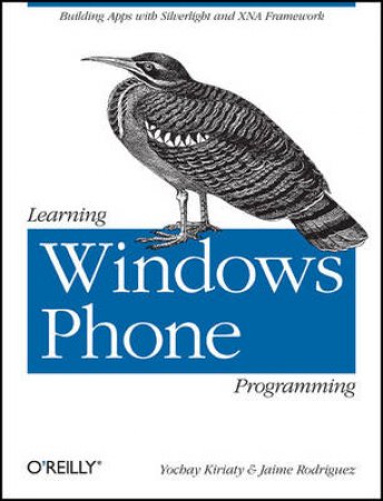 Learning Windows Phone Programming by Yochay Kiriaty