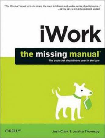 iWork: The Missing Manual by Josh Clark