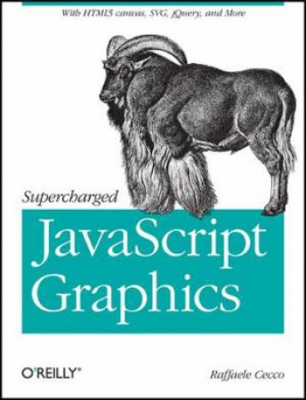 Supercharged JavaScript Graphics by Raffaele Cecco