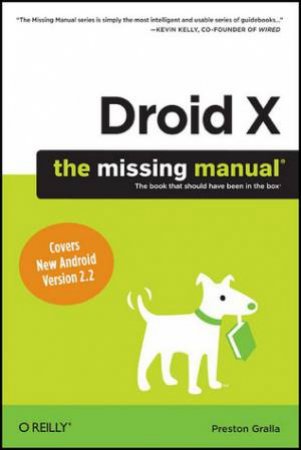 Droid X: The Missing Manual by Preston Gralla