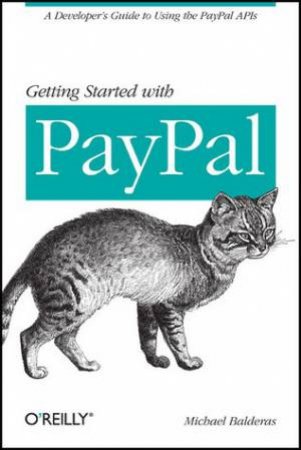 PayPal APIs Up and Running by Michael Balderas