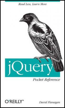 jQuery Pocket Reference by David Flanagan