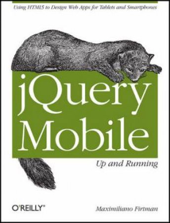 jQuery Mobile: Up and Running by Maximiliano Firtman