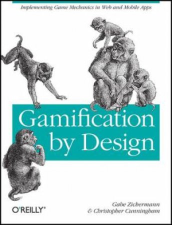 Gamification by Design by Gabe et al Zichermann