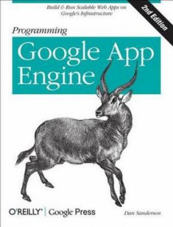 Programming Google App Engine by Dan Sanderson